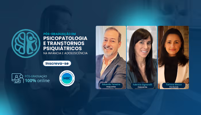 Pós-graduação em Psicopatologia e Transtornos Psiquiátricos na Infância e Adolescência